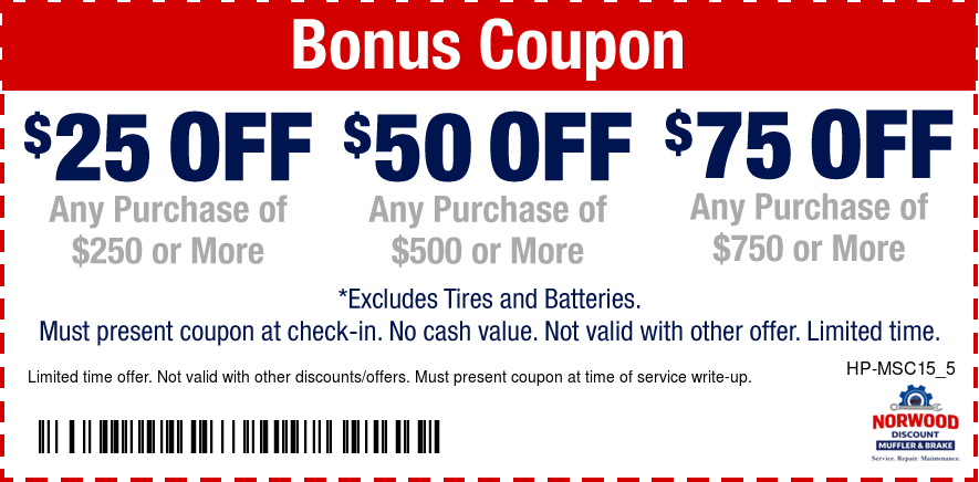 Bonus Coupon  $25 off $250 / $50 OFF $500 / $75 OFF $750 Any Purchase