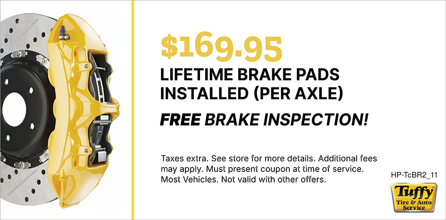 $169.95 Lifetime Brake Pads Insatalled (Per Axle) + Free Brake Inspection