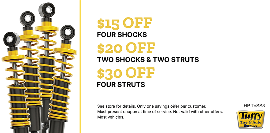 $30 Off 4 Struts, $20 Off 2 Struts & 2 Shocks or $15 Off 4 Shocks
