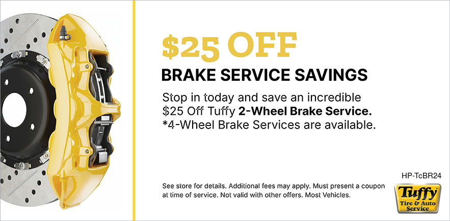 Brake Service Savings $25 OFF 2- Wheel Brake Service