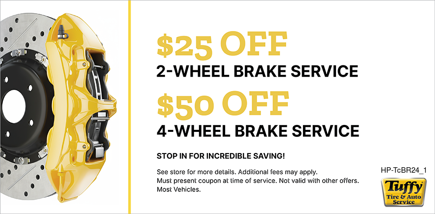 Brake Service Savings $25 OFF (2 Wheel) $50 OFF (4 Wheel)