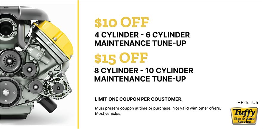 Tune-Up Special $10 OFF 4-6 Cylinder/$15 OFF 8-10 Cylinder