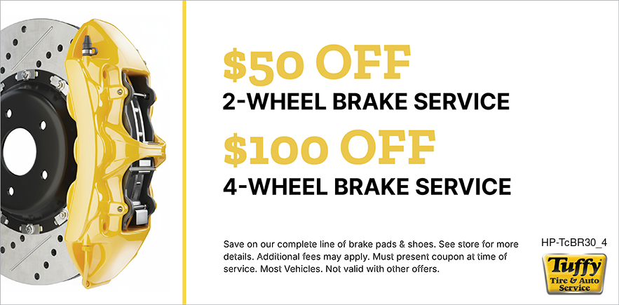 Brake Special $50 OFF 2- Wheel $100 OFF 4-Wheel Brake Service