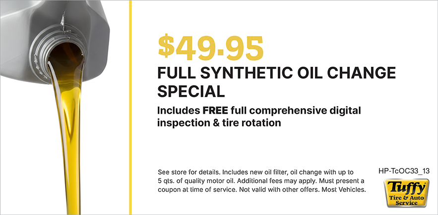 $49.95 Full Synthetic Oil Change Includes FREE Digital Inspection & Tire Rotate