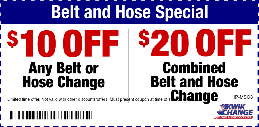 $10/$20 OFF Belt & Hose Change