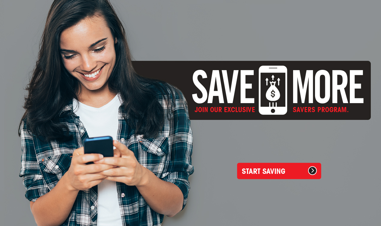 Sign up for our exclusive savers program